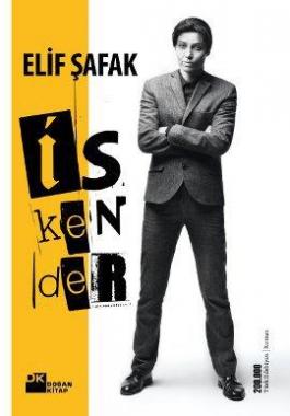 Elif Şafak ve İskender Üzerine…